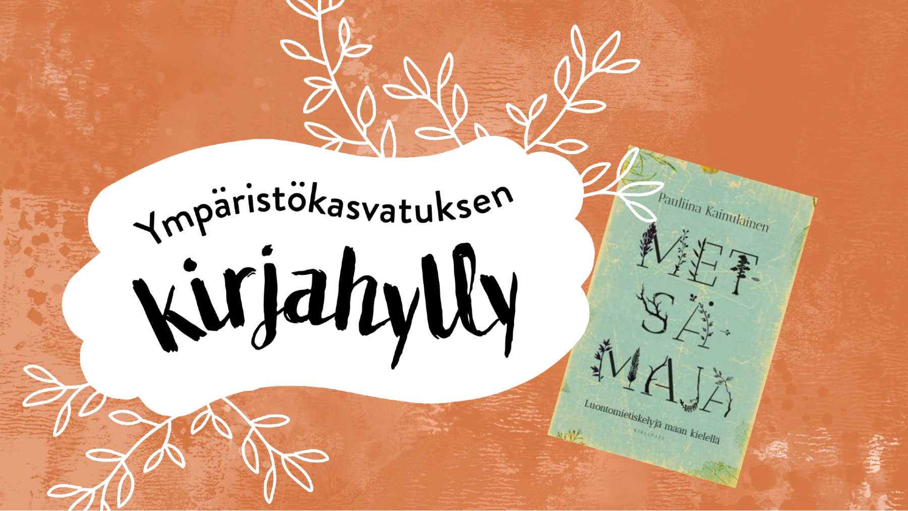 Mets maja Antaa Ty kaluja Ymp rist lukutaidon Kehitt miseen mets-maja-antaa-ty-kaluja-ymp-rist-lukutaidon-kehitt-miseen